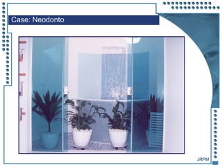 JRPM
Case: Neodonto
 