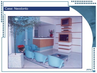 JRPM
Case: Neodonto
 