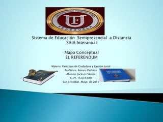 Materia: Participación Ciudadana y Gestión Local
Profesora: Aimara Pacheco
Alumno: Jackson Santos
C.I.V-15.672.020
San Cristóbal , Mayo de 2015
 