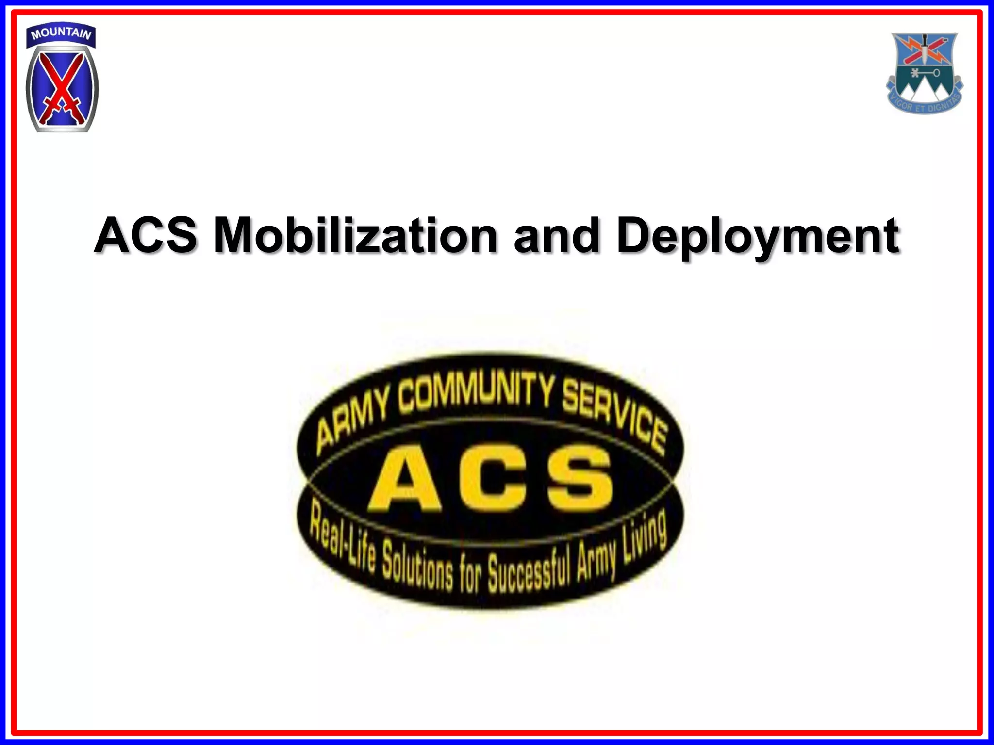 ACS Mobilization and Deployment
 