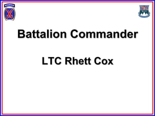 Battalion Commander

   LTC Rhett Cox
 