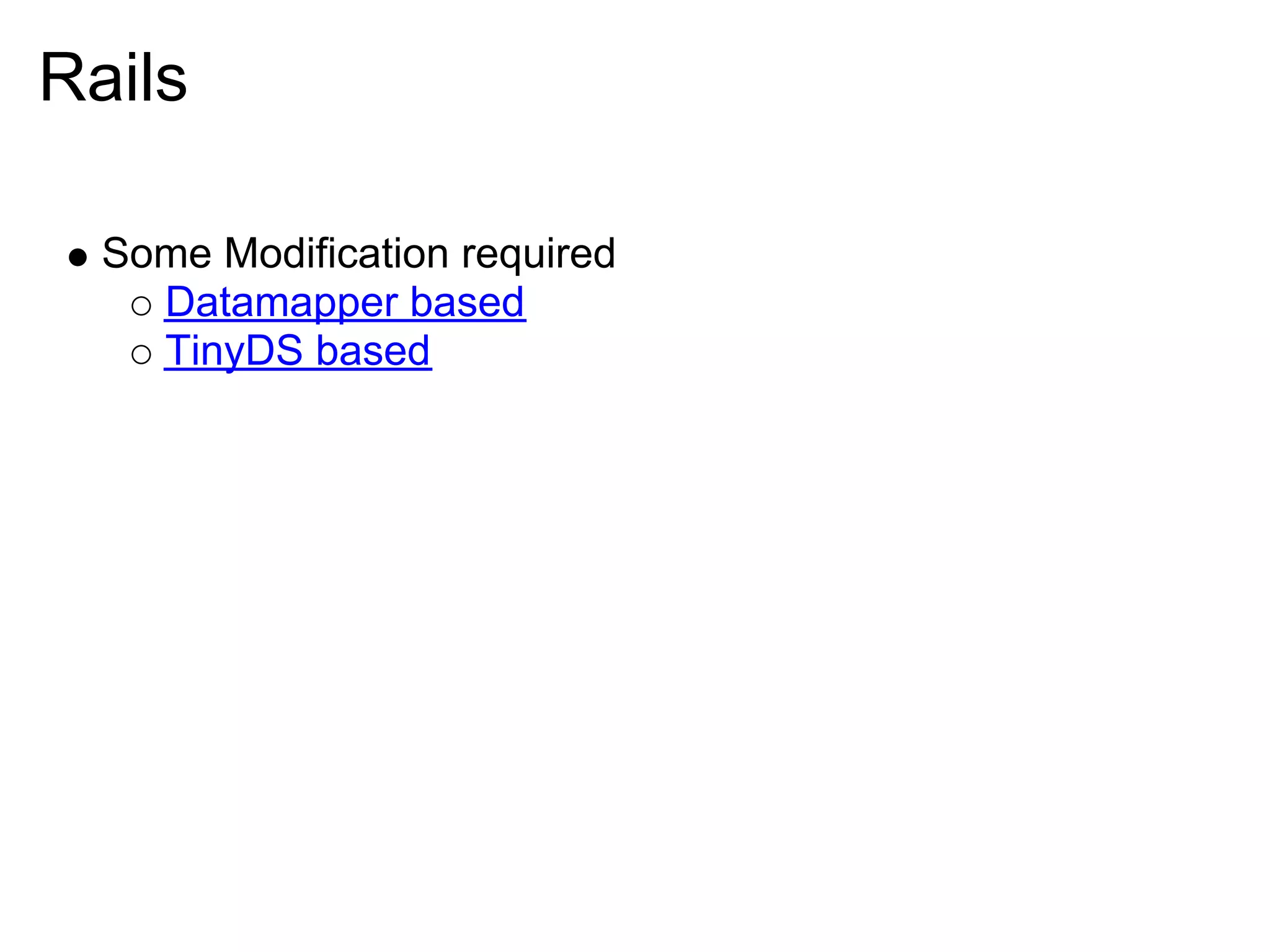 Rails Some Modification required Datamapper based TinyDS based 