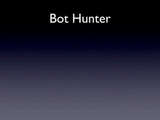 Bot Hunter
 