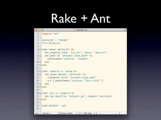 Rake + Ant
 