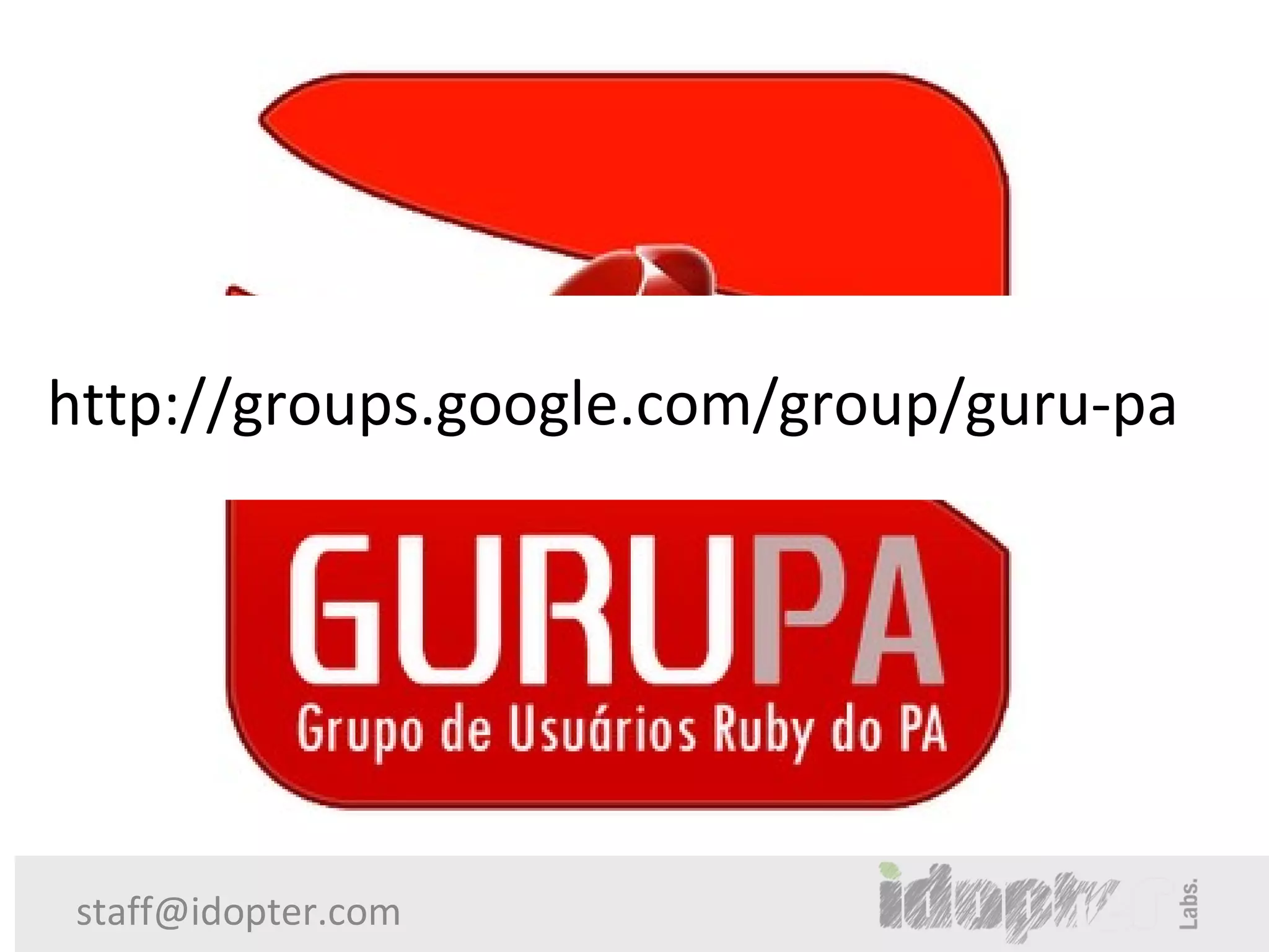 http://groups.google.com/group/guru-pa




staff@idopter.com
 