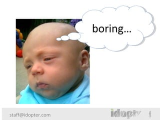 boring…




staff@idopter.com
 