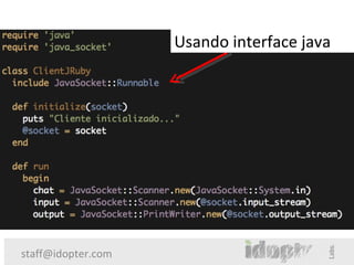 Usando interface java




staff@idopter.com
 