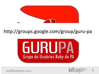 http://groups.google.com/group/guru-pa




staff@idopter.com
 