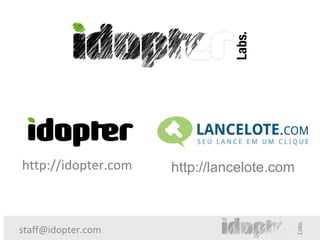 http://idopter.com   http://lancelote.com



staff@idopter.com
 