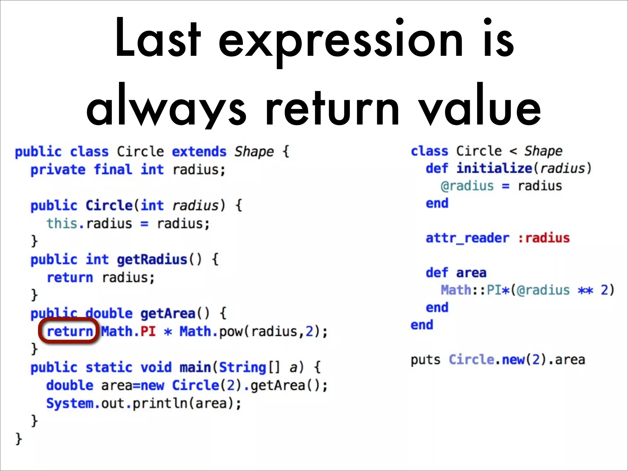 Last expression is always return value 