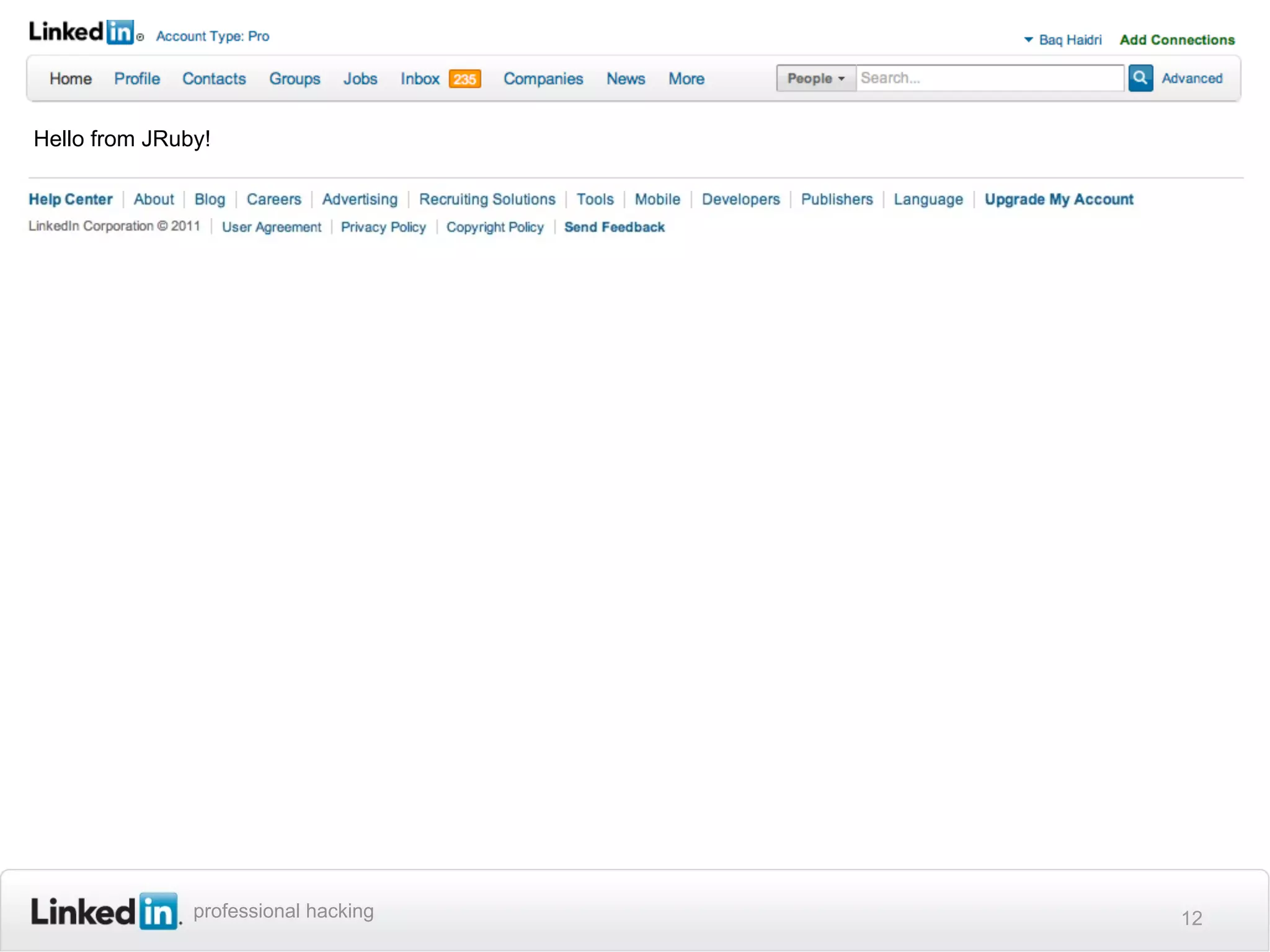 Hello from JRuby!




               professional hacking   12
 