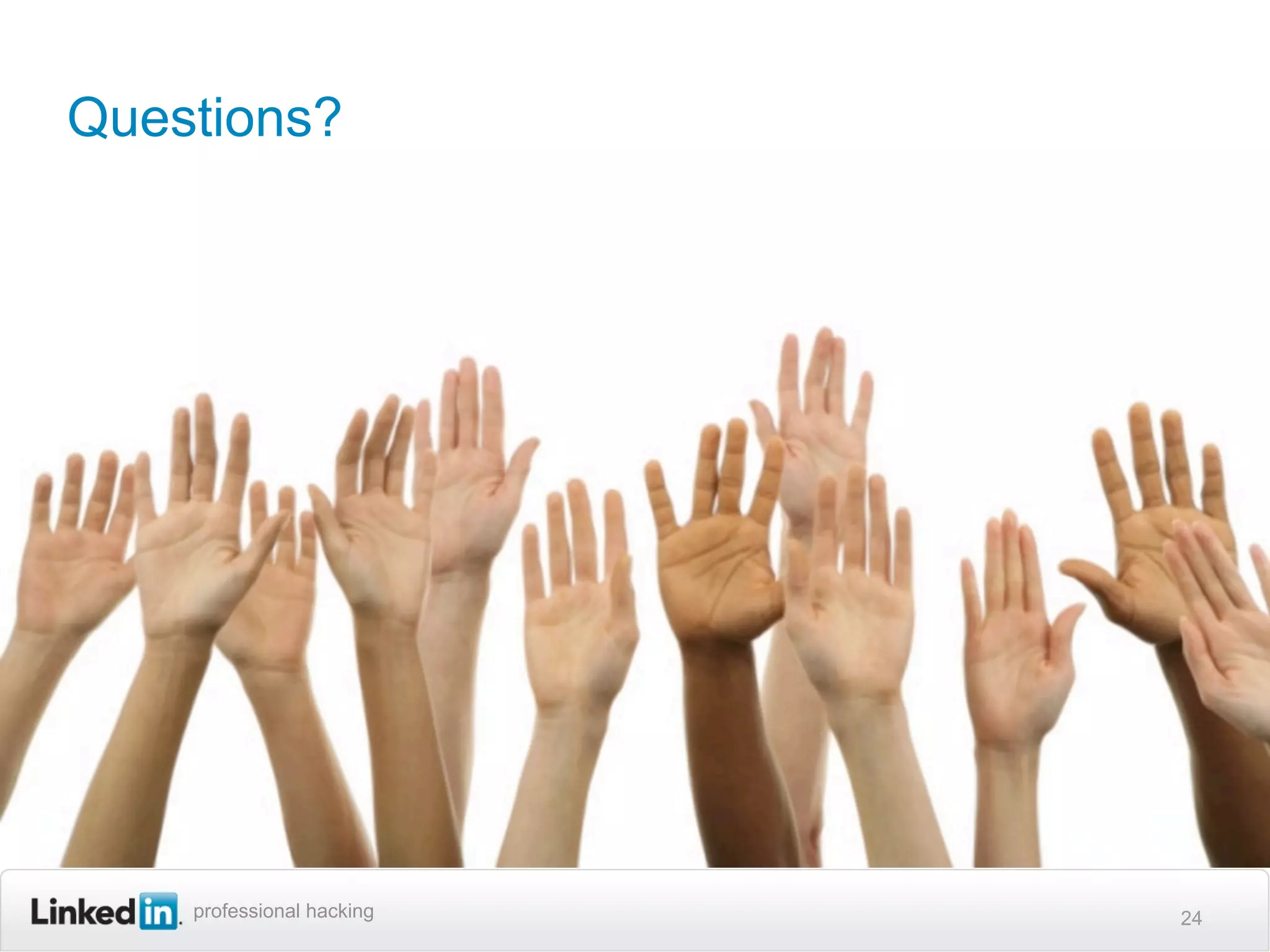 Questions?




    professional hacking   24
 