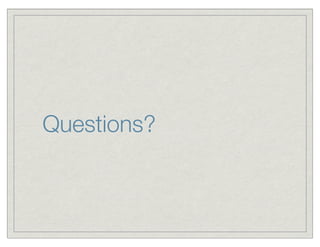 Questions?
 