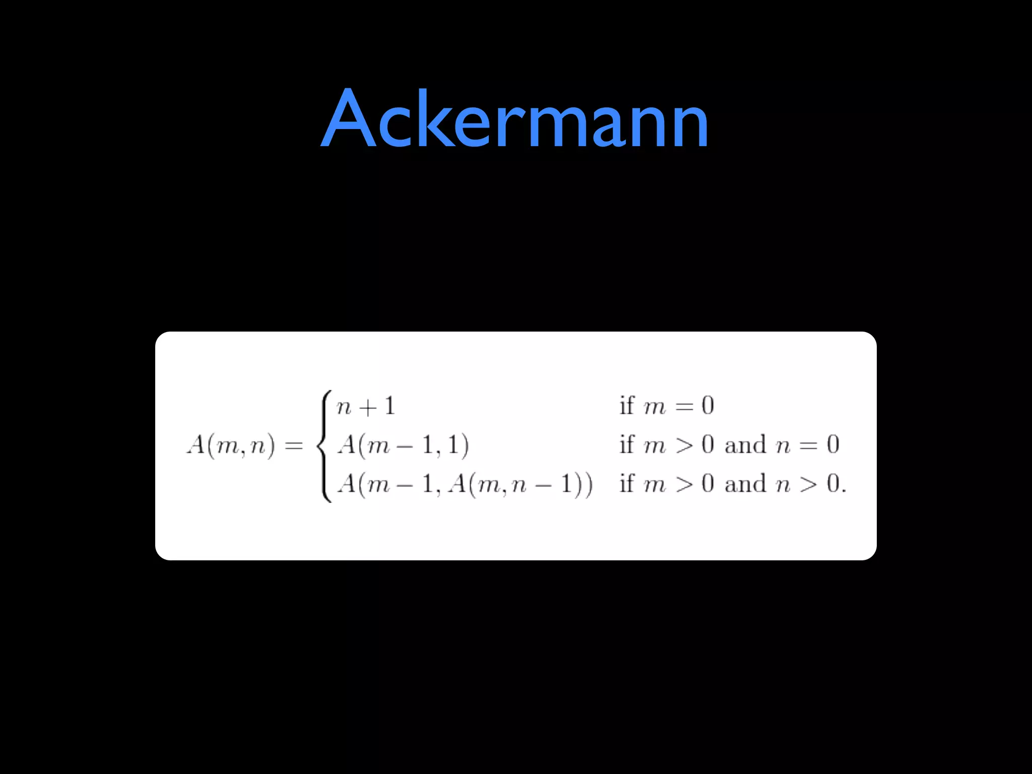 Ackermann
 