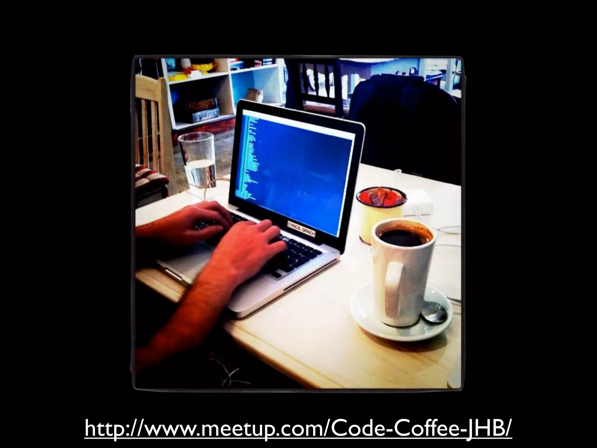 http://www.meetup.com/Code-Coffee-JHB/
 