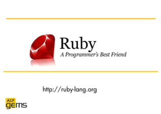http://ruby-lang.org
 