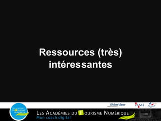 Ressources (très)
intéressantes
 