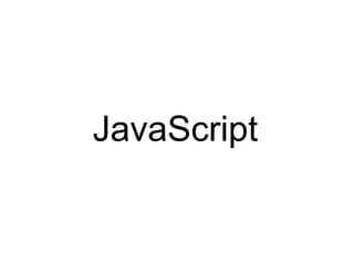 JavaScript
 
