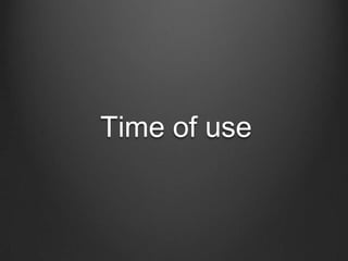 Time of use

 