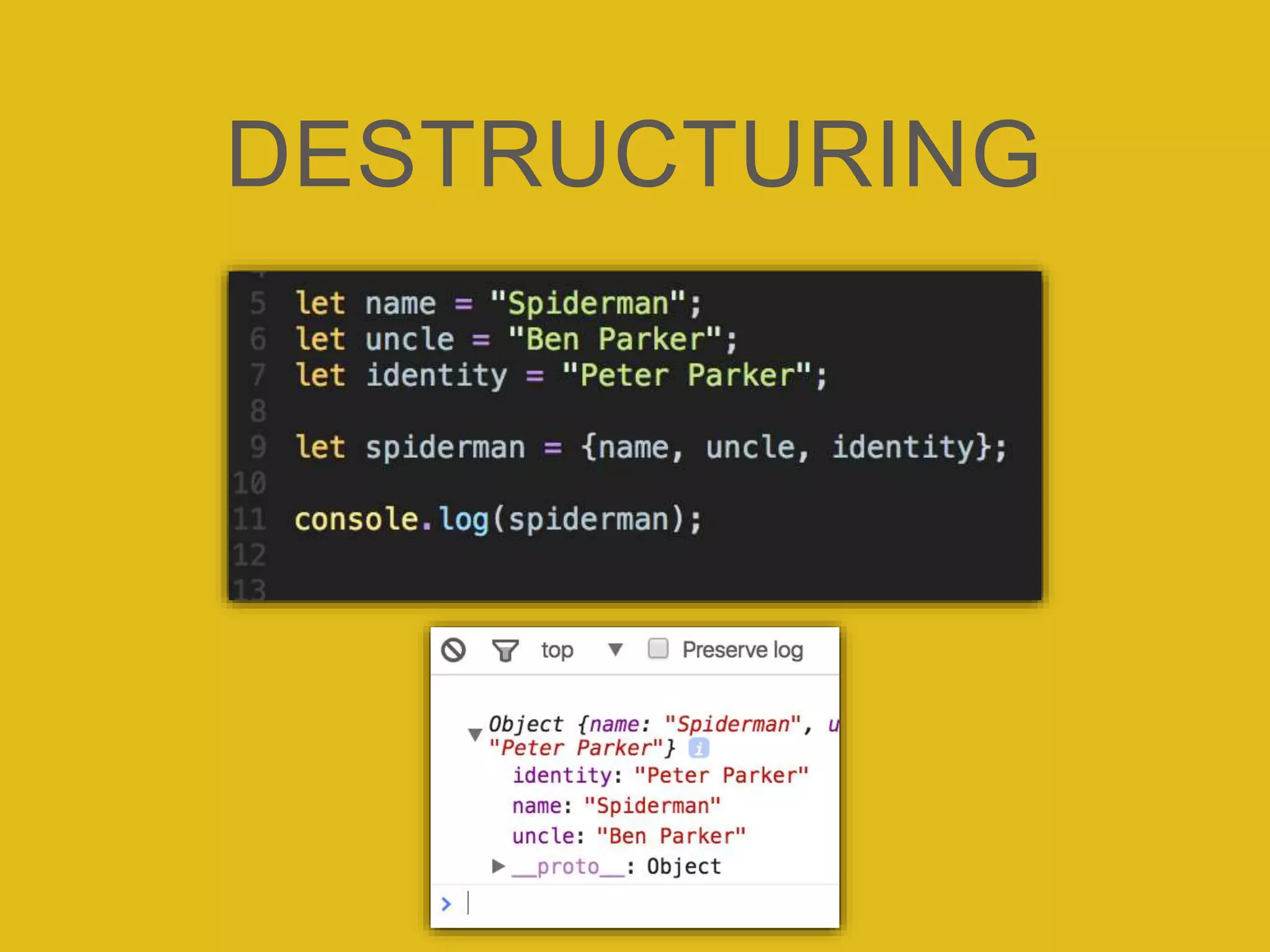 DESTRUCTURING
 