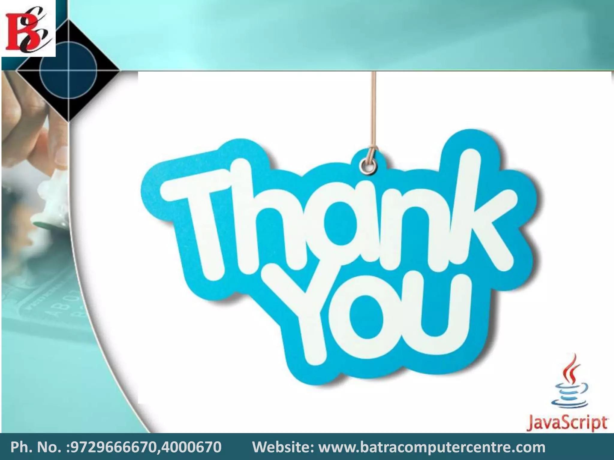 Ph. No. :9729666670,4000670 Website: www.batracomputercentre.com
 