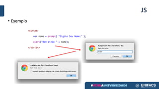 JS
• Exemplo