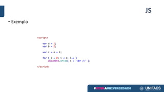 JS
• Exemplo