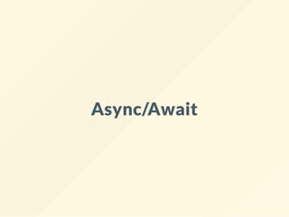 Async/Await
 