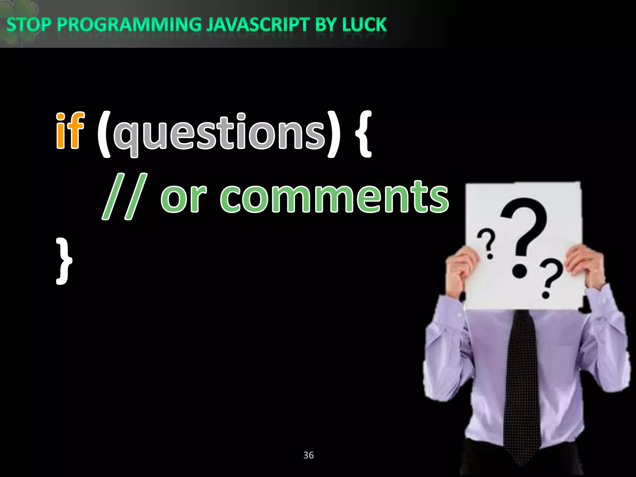 if(questions){    // or comments}