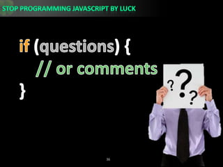 if(questions){    // or comments}