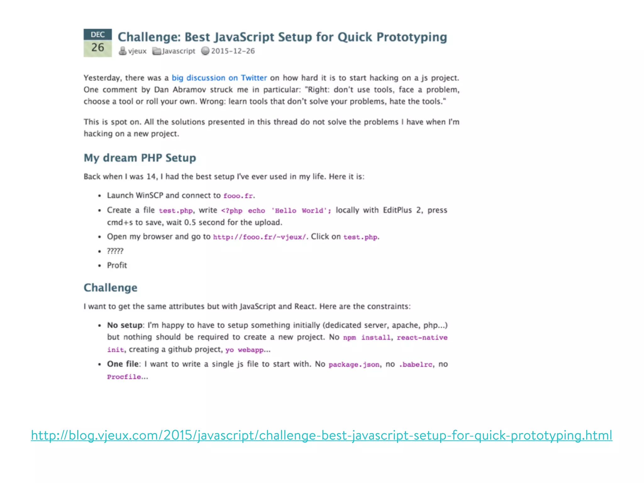 http://blog.vjeux.com/2015/javascript/challenge-best-javascript-setup-for-quick-prototyping.html
 