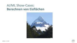 AI/ML Show-Cases:
Berechnen von Eisflächen
 