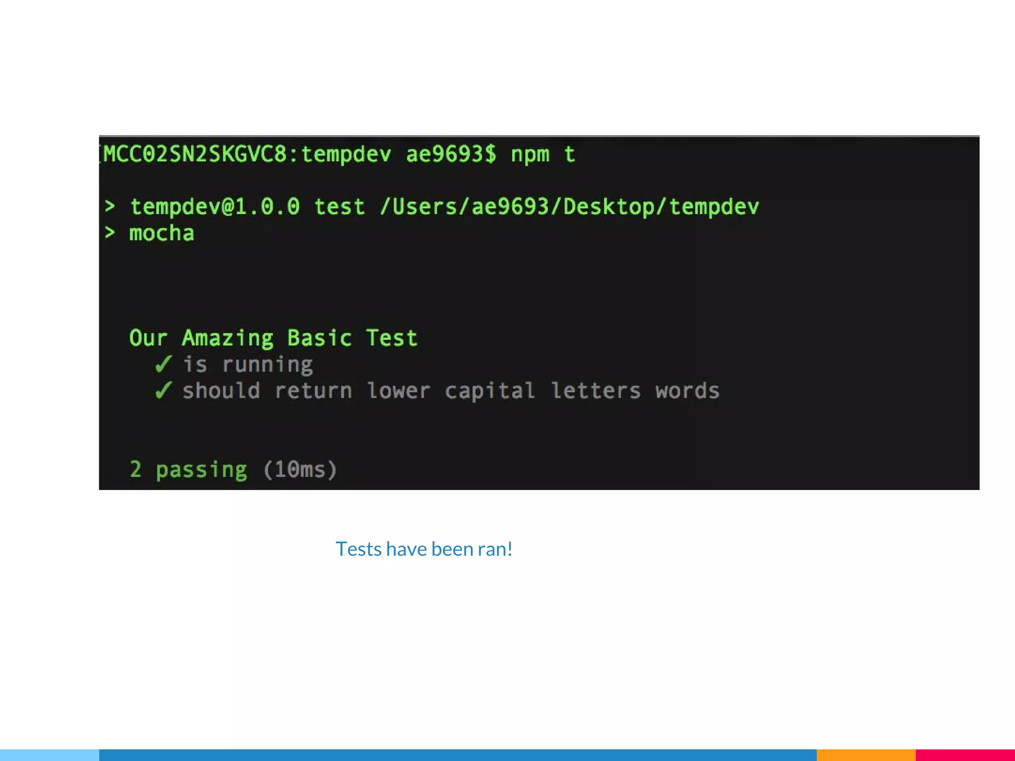 Tests have been ran!
 