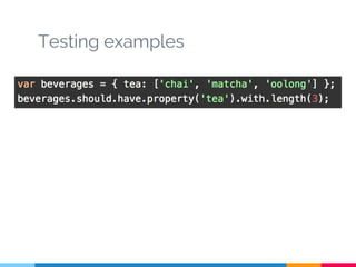 Testing examples
 