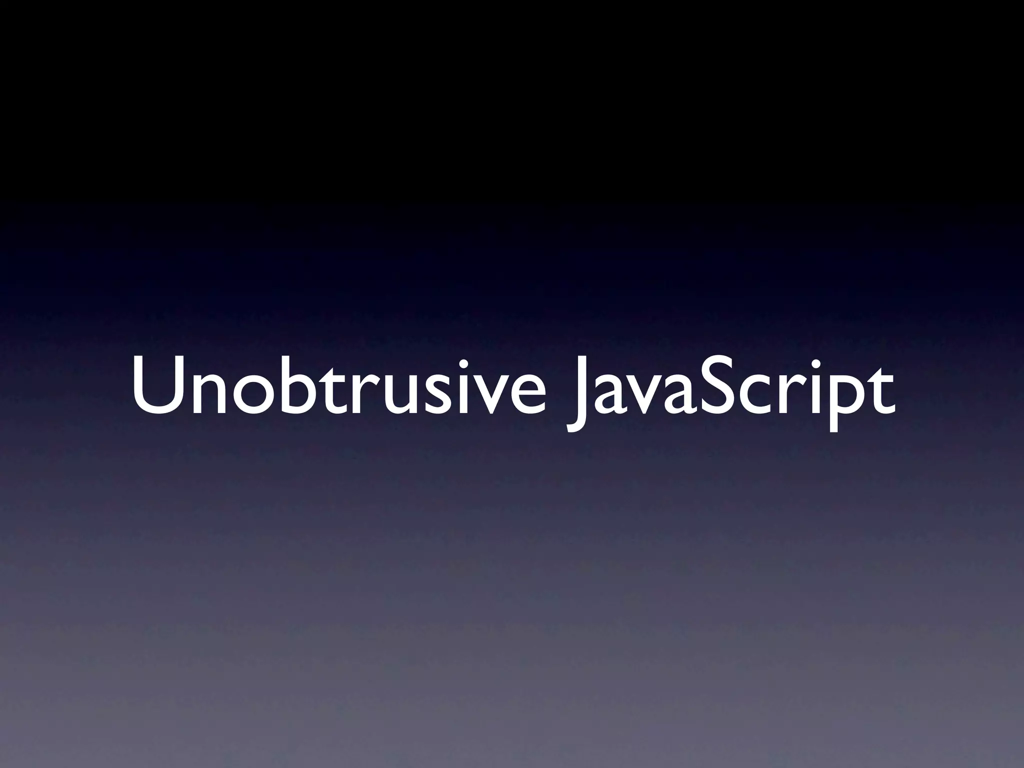 Unobtrusive JavaScript 