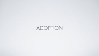 ADOPTION
 