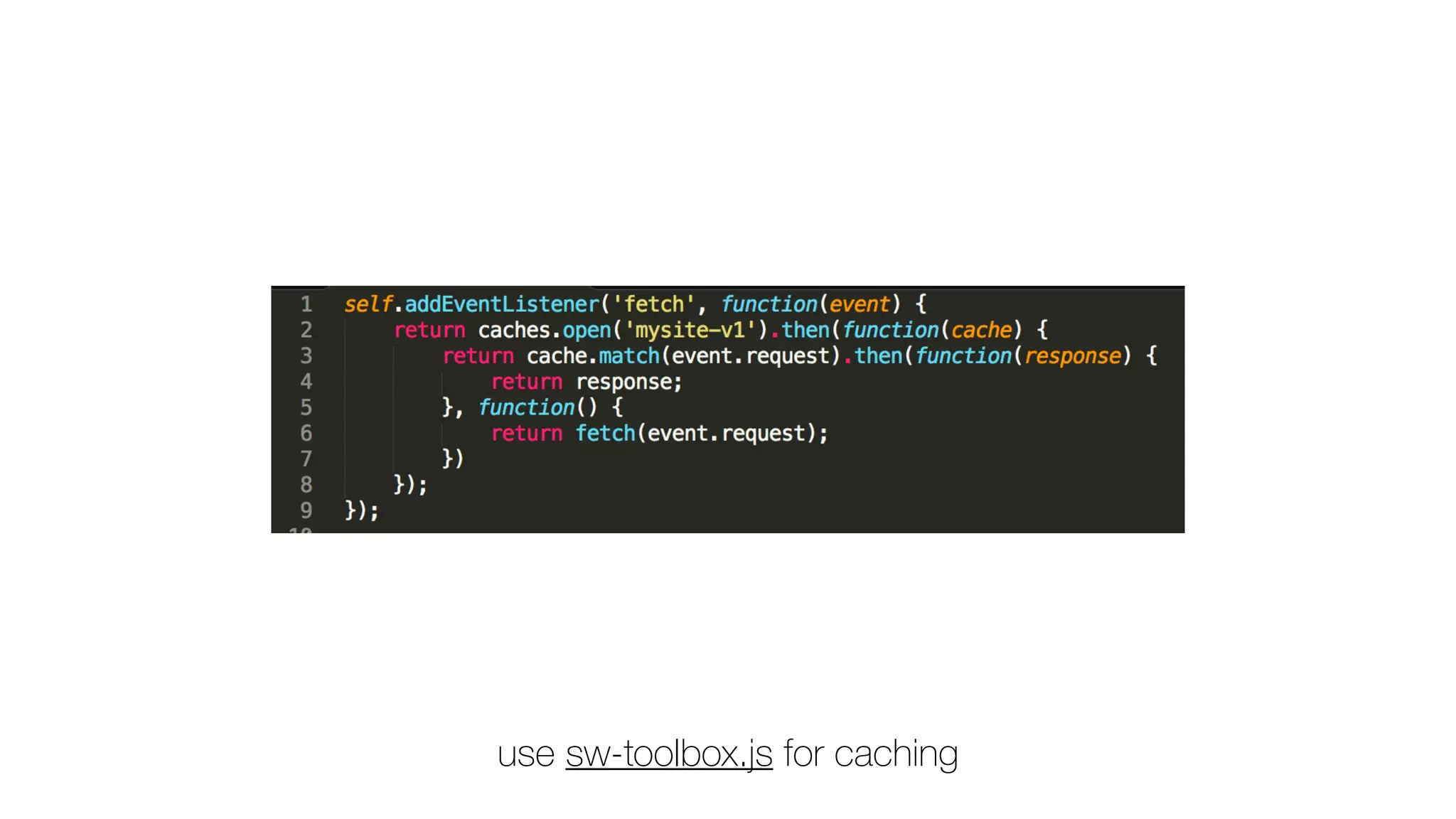 use sw-toolbox.js for caching
 