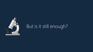 But is it still enough?
🔬
 