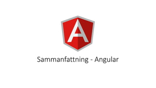 Sammanfattning - Angular
 
