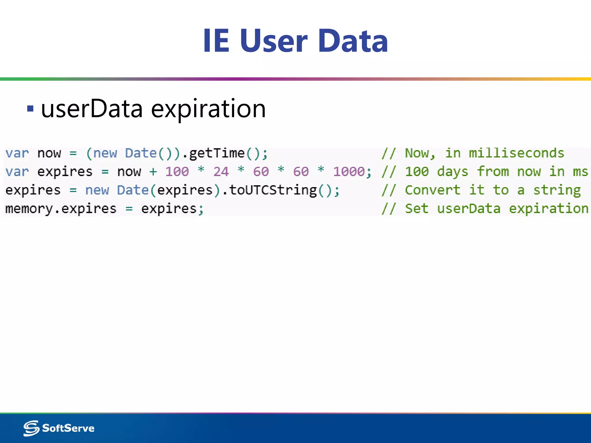 IE User Data
▪ userData expiration