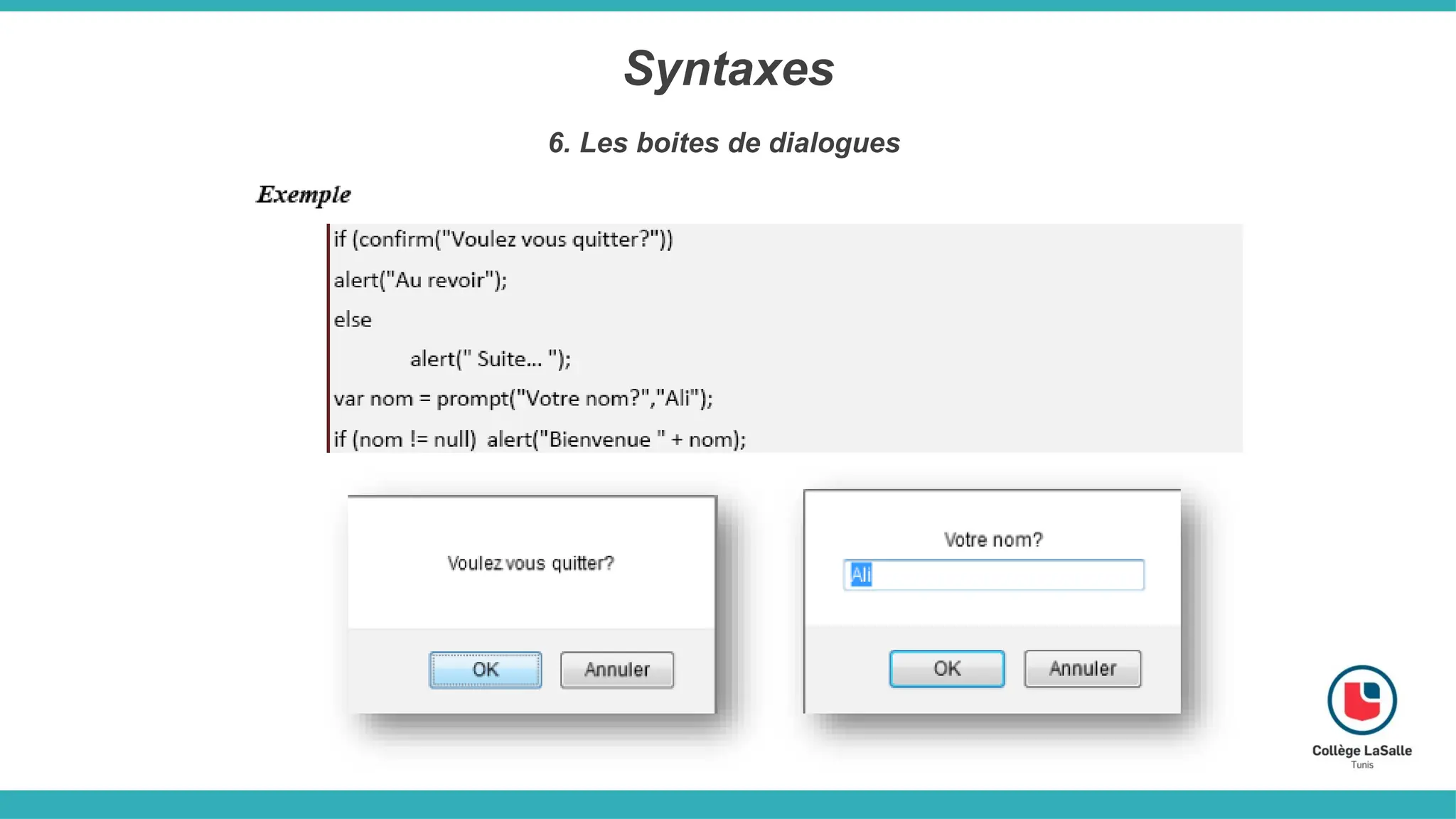 Syntaxes
6. Les boites de dialogues
 