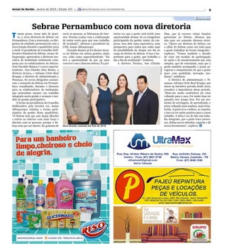 9
Nova direção comanda até final de 2018
Divulgação
Jornal do Sertão - Janeiro de 2015 / Edição 107 — www.facebook.com/Jornaldosertao
Sebrae Pernambuco com nova diretoria
Economia
T omou posse, nesse mês de janei-
ro, a nova diretoria do Sebrae em
Pernambuco. Com a renovação, os diri-
gentes da entidade permanecem com a
nova função durante o quadriênio 2015
a 2018. O presidente do Conselho Deli-
berativo Estadual do Sebrae, Josias Al-
buquerque, apresentou a diretoria exe-
cutiva da instituição totalmente com-
posta por ex-colaboradores do Sebrae:
José Oswaldo Ramos é o novo superin-
tendente, Ana Cláudia Dias Rocha, a
diretora técnica, e Adriana Côrte Real
Kruppa, a diretora de Administração e
Finanças. Os novos dirigentes assumi-
ram o comando do Sebrae em Pernam-
buco ressaltando, durante o discurso
para os colaboradores da instituição,
que pretendem manter um trabalho
integrado nesta gestão e avançar o mo-
delo de gestão participativo.
À frente da presidência do Conselho
Deliberativo pela terceira vez, Josias
Albuquerque enfatiza a forma parti-
cipativa da gestão desse quadriênio.
“O Sebrae tem que sair daqui (Recife)
e entrar no interior com mais força e
discutir com as pessoas, porque o Se-
brae tem que ser aberto. Eu gostaria de
meira vez que a gente está tendo uma
oportunidade dessas: de ex-estagiários
participando da gestão maior da em-
presa. Isso abre uma expectativa, uma
perspectiva para todos que estão aqui
da possibilidade de chegar um dia ao
cargo de diretor do Sebrae. E isso é im-
portante para a gente, que trabalha o
dia a dia da instituição”, lembrou.
A diretora Técnica, Ana Cláudia
ouvir as pessoas, as lideranças do inte-
rior. Preciso contar com a colaboração
de todos vocês para que esse trabalho
dê resultado”, afirmou o presidente do
CDE, Josias Albuquerque.
Oswaldo Ramos já foi diretor técni-
co do Sebrae em outras gestões, desta
vez, volta como superintendente. “Eu
tive a oportunidade de por 32 anos
conviver com o Sistema Sebrae. É a pri-
Dias, que já exerceu várias funções
gerenciais no Sebrae, afirmou que
não quer ser somente diretora técni-
ca. “Quero ser diretora do Sebrae, ter
o olhar do Sebrae como um todo para
a gente trabalhar de forma integrada”,
explicou. “Temos também o desafio
de criar um modelo de participação
de ações e de monitoramento que seja
simples, que dê velocidade, mas que a
gente também acompanhe e possa as-
segurar o cumprimento do que a gente
quer, com qualidade, inovação, mu-
dança”, enfatizou.
A diretora de administração e Fi-
nanças, Adriana Côrte Real Kruppa, que
atuou na iniciativa privada desde 2012,
ressaltou a importância desse período.
“Sinto-me muito confortável em estar
voltando para a casa. Foi muito bom ter
passado esse tempo fora. Foi um mo-
mento de reciclagem, de aprendizado, e
estou voltando mais madura, mais forta-
lecida. A gente já se conhece, se respeita,
e isso vai ser muito positivo para o nosso
trabalho. A ideia é ser de fato um traba-
lho integrado, que a gente trace proces-
sos, defina novos métodos, capacite e dê
novas ferramentas”, explicou.
 
