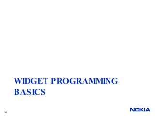 WIDGET PROGRAMMING BASICS  