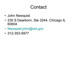 Contact John Newquist 230 S Dearborn, Ste 3244, Chicago IL 60604 [email_address] 312-353-5977 