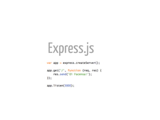 Express.js	
  
 