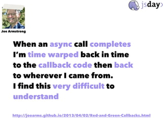 The Strange World of Javascript and all its little Asynchronous Beasts ...