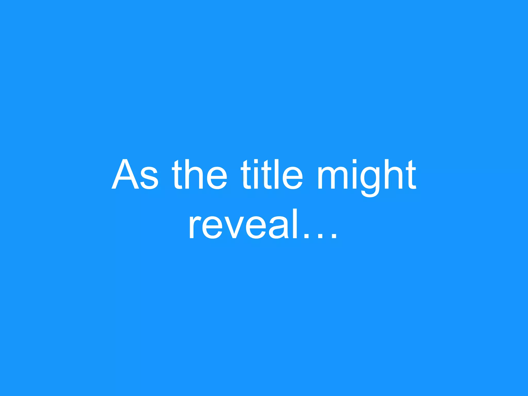 As the title might reveal… 