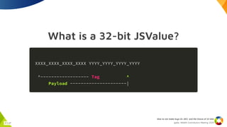 How to not make bugs (in JSC), and the future of 32-bits | PDF
