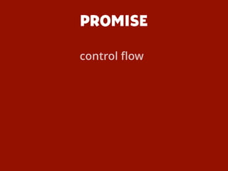 PROMISE
control ﬂow
 