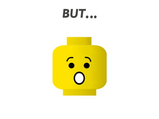 BUT…..
 